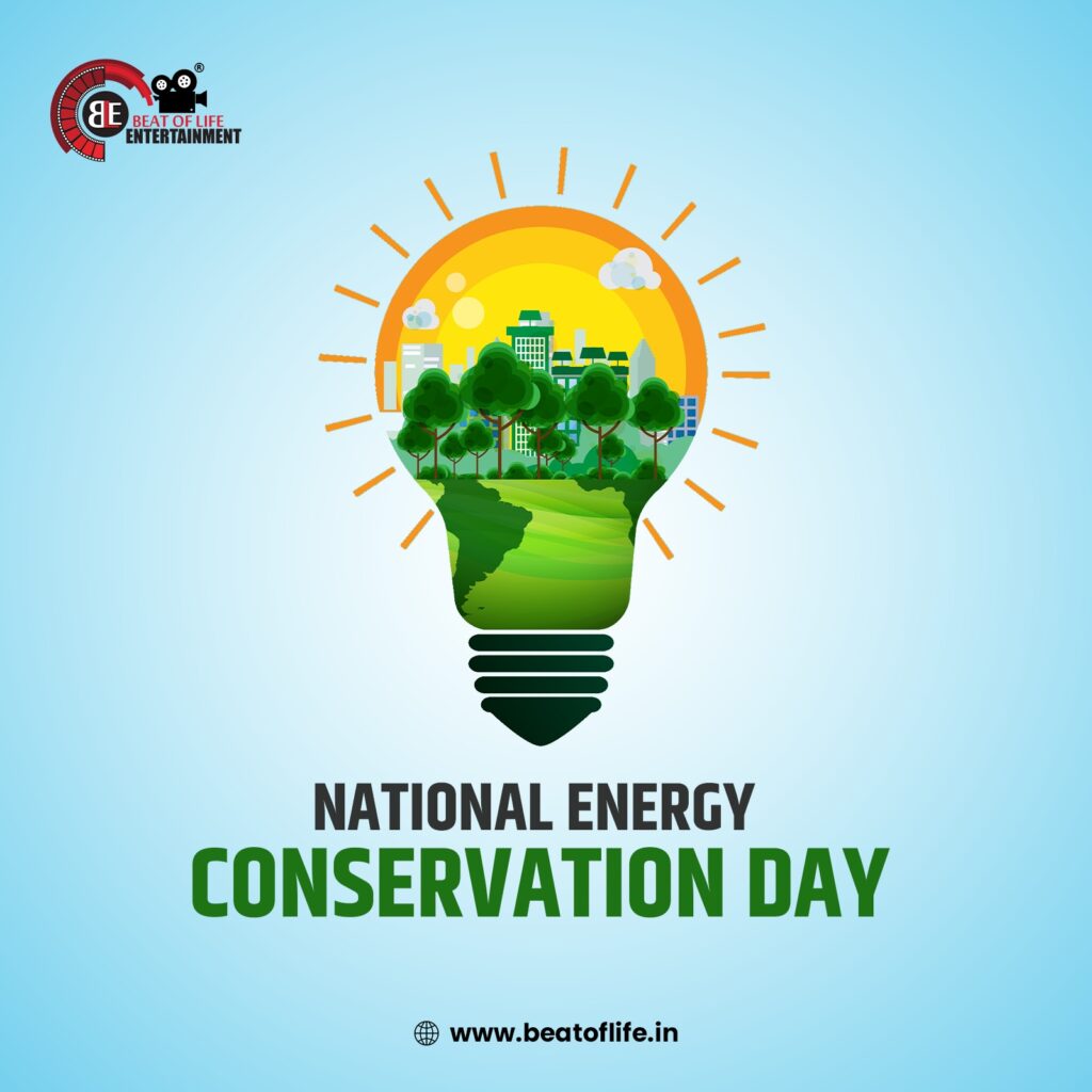 National Energy Conservation Day Wishes - Beat of Life Entertainment