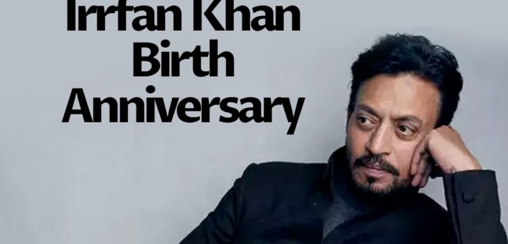 Irrfan Khan Birth Anniversary
