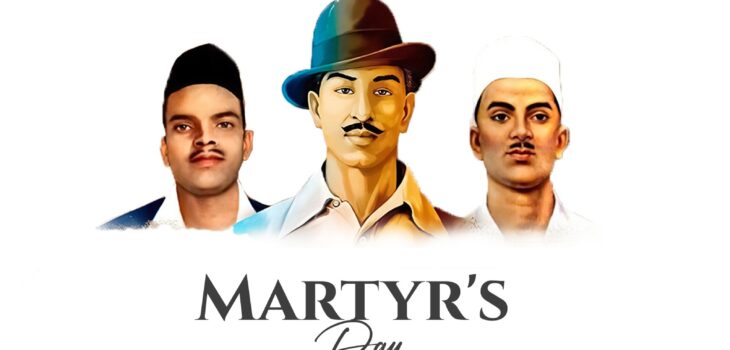 Martyr's Day (Bhagat Singh, Rajguru and Sukhdev)